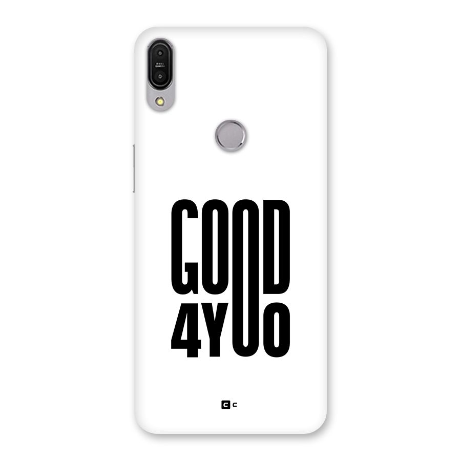Good For You Back Case for Zenfone Max Pro M1