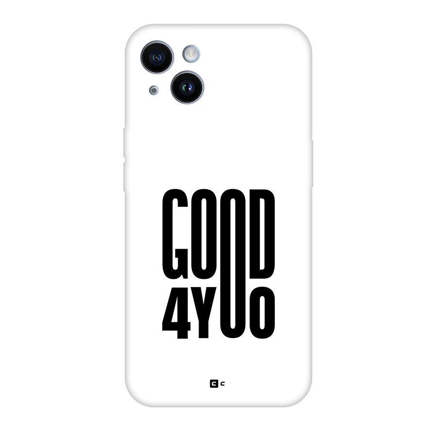 Good For You Back Case for iPhone 14