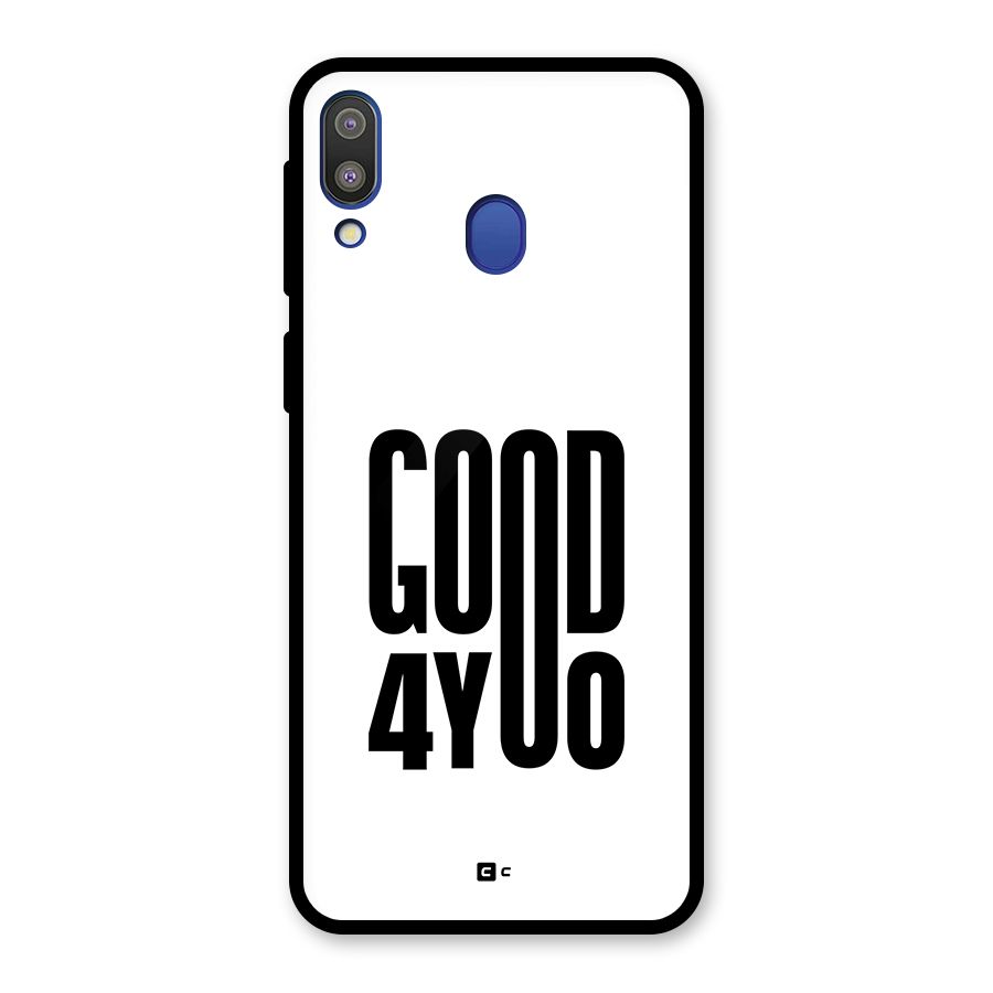 Good For You Glass Back Case for Galaxy M20