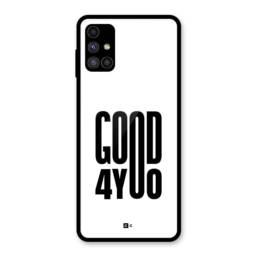 Good For You Glass Back Case for Galaxy M51