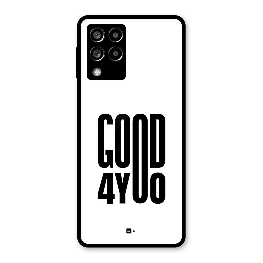 Good For You Glass Back Case for Galaxy M53 5G