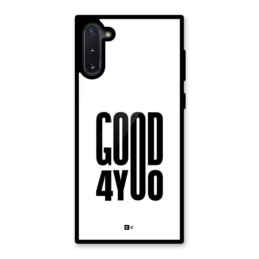 Good For You Glass Back Case for Galaxy Note 10