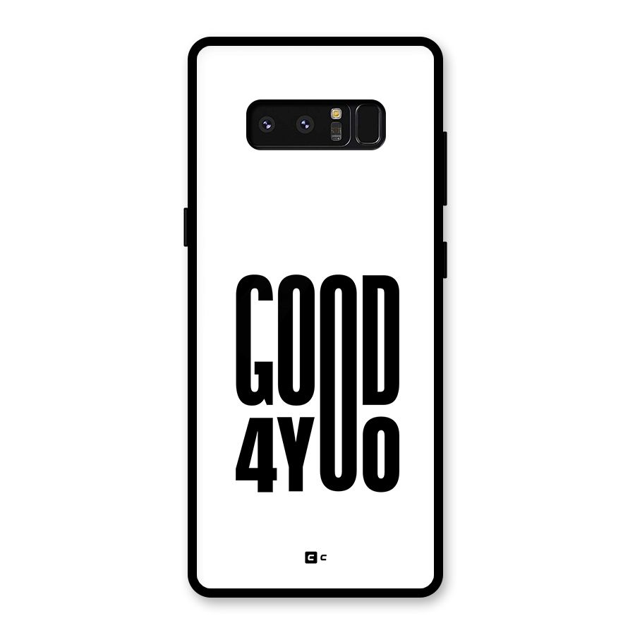 Good For You Glass Back Case for Galaxy Note 8