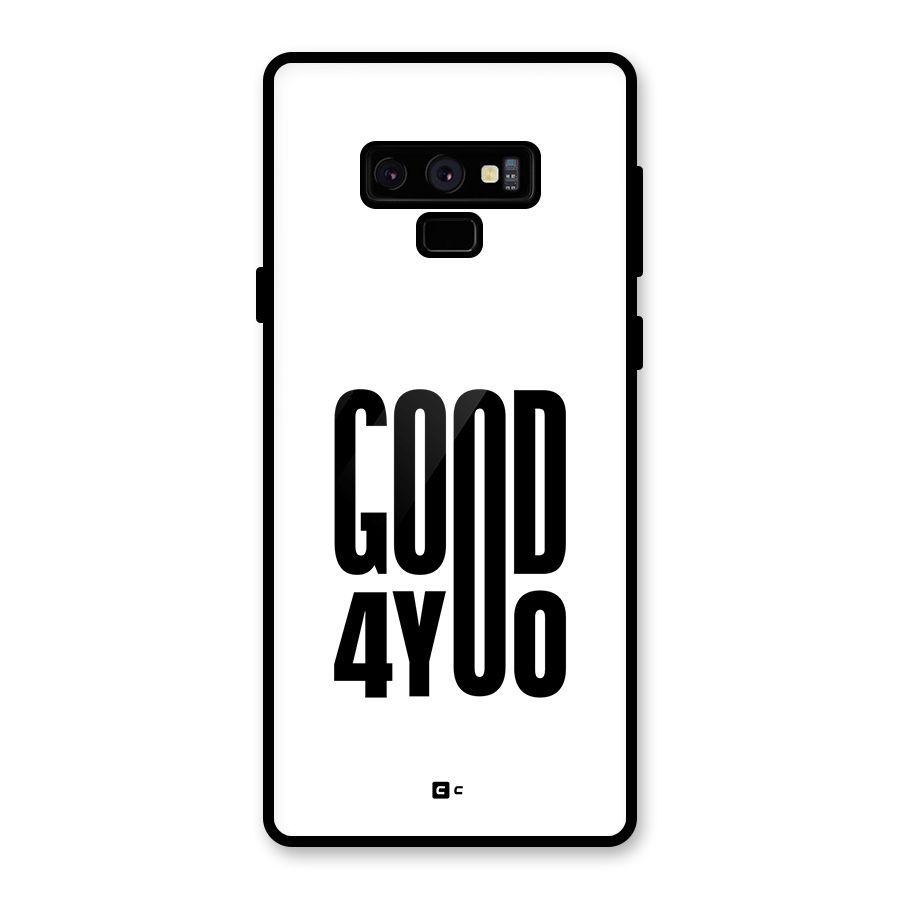 Good For You Glass Back Case for Galaxy Note 9