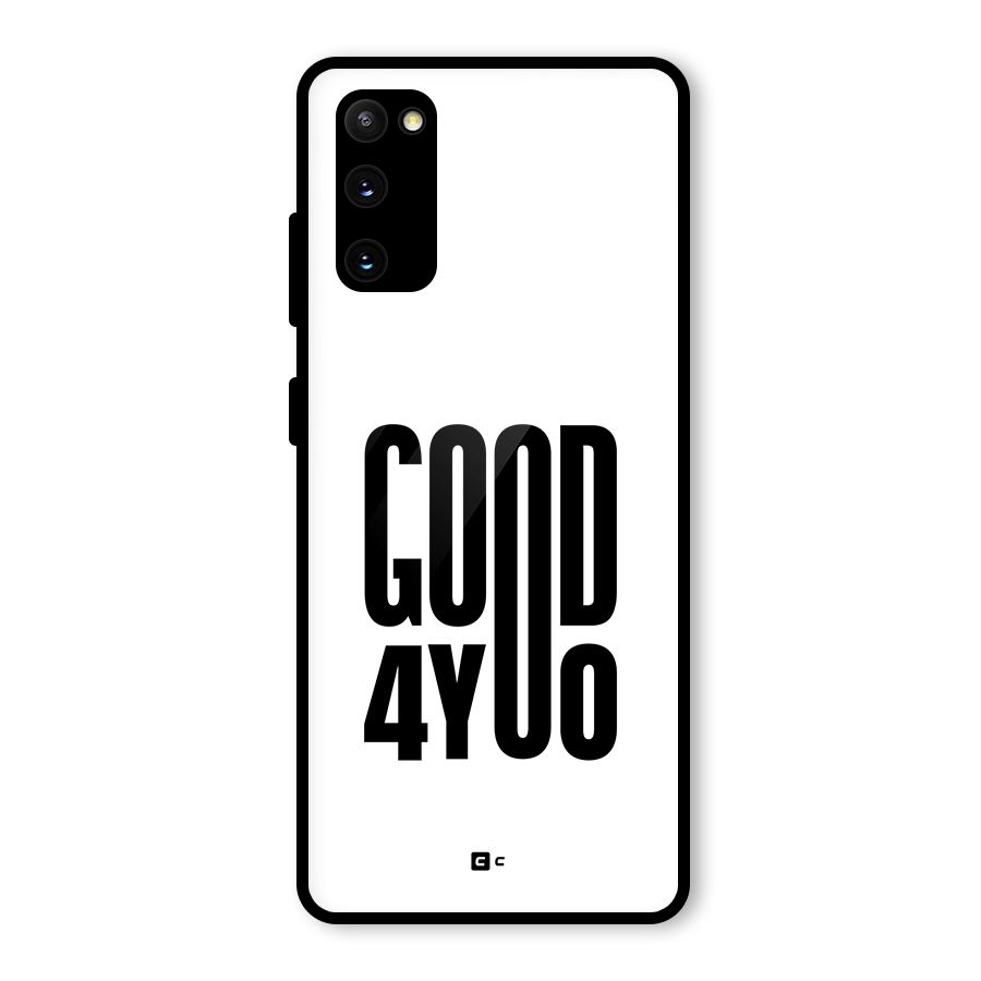 Good For You Glass Back Case for Galaxy S20 FE