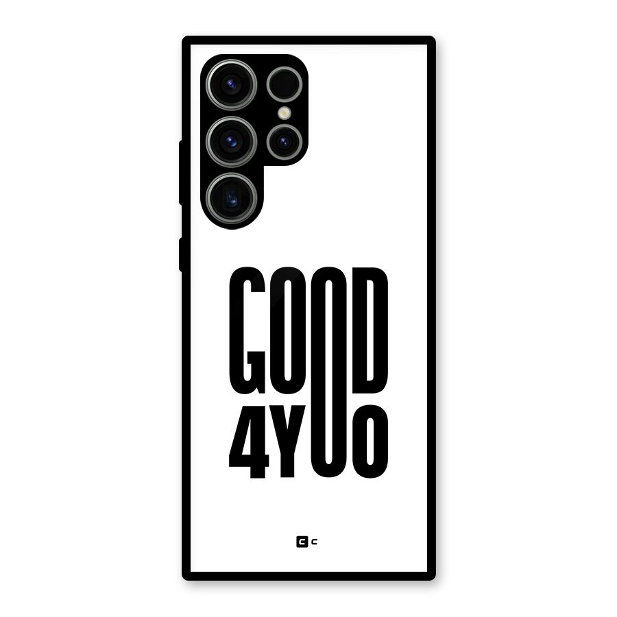 Good For You Glass Back Case for Galaxy S23 Ultra