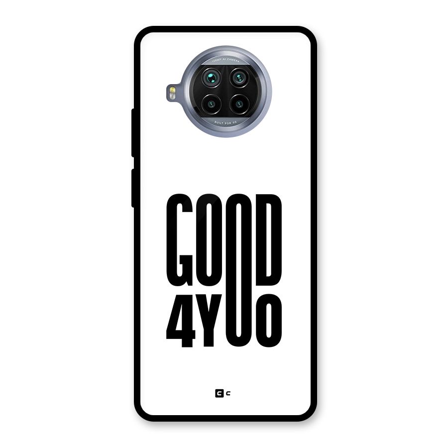 Good For You Glass Back Case for Mi 10i