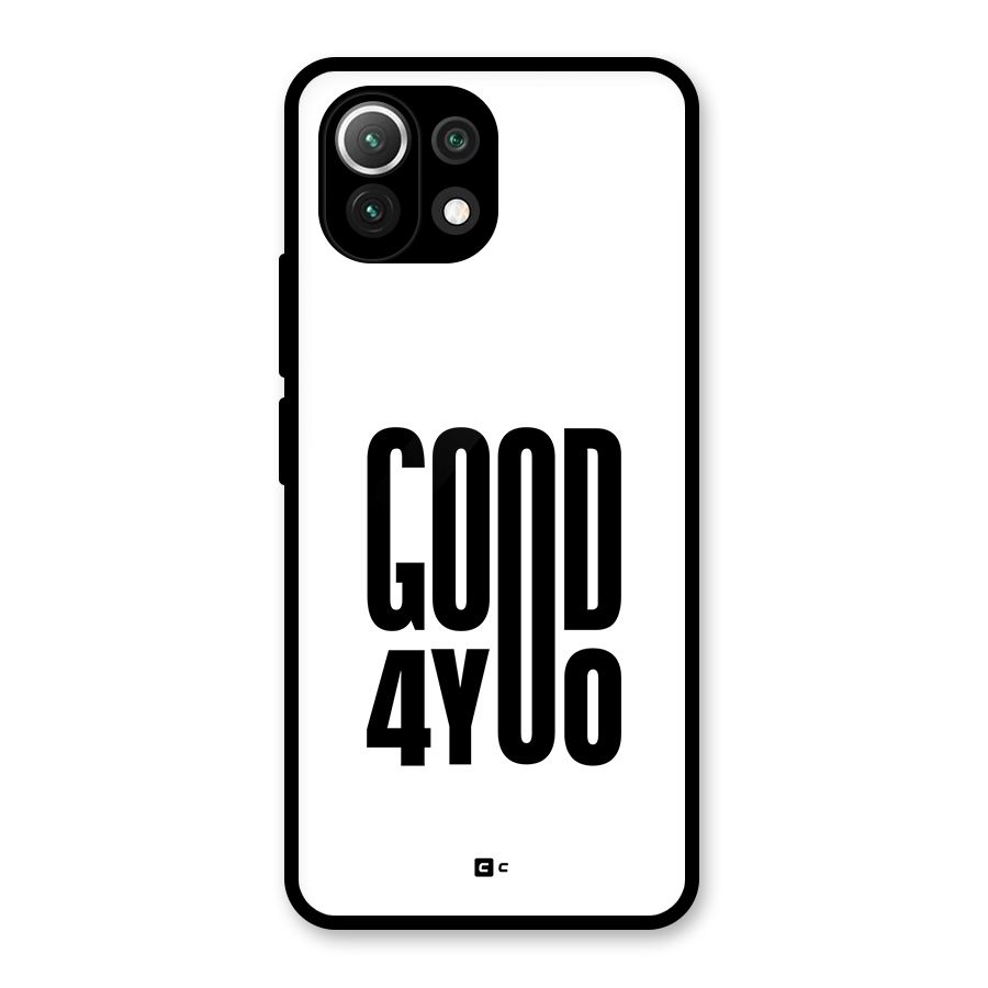 Good For You Glass Back Case for Mi 11 Lite