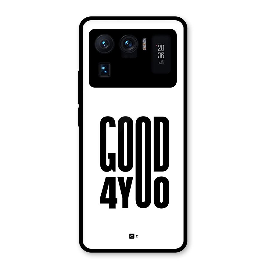 Good For You Glass Back Case for Mi 11 Ultra