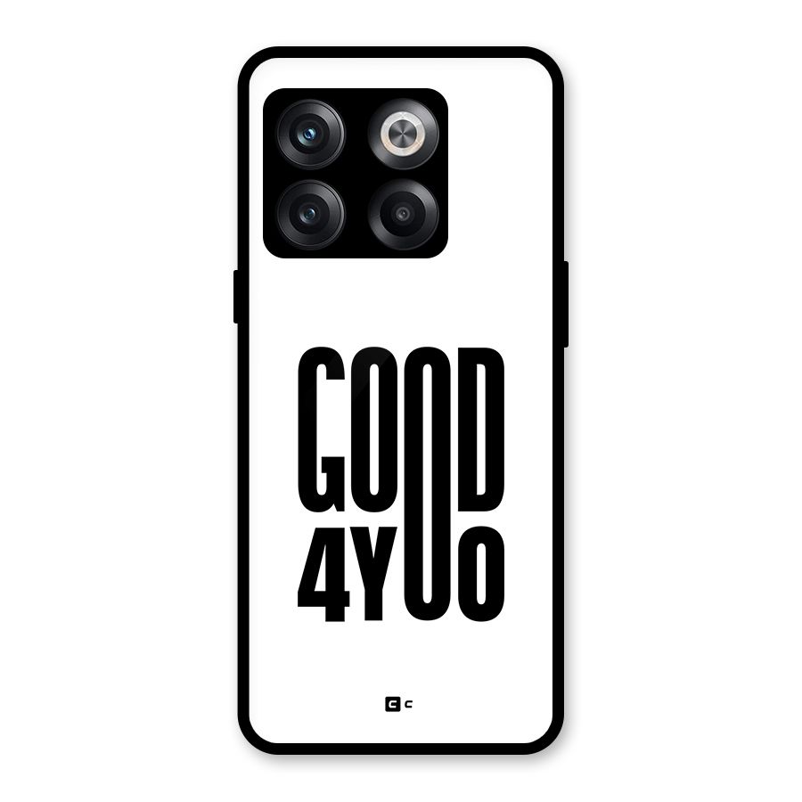Good For You Glass Back Case for OnePlus 10T