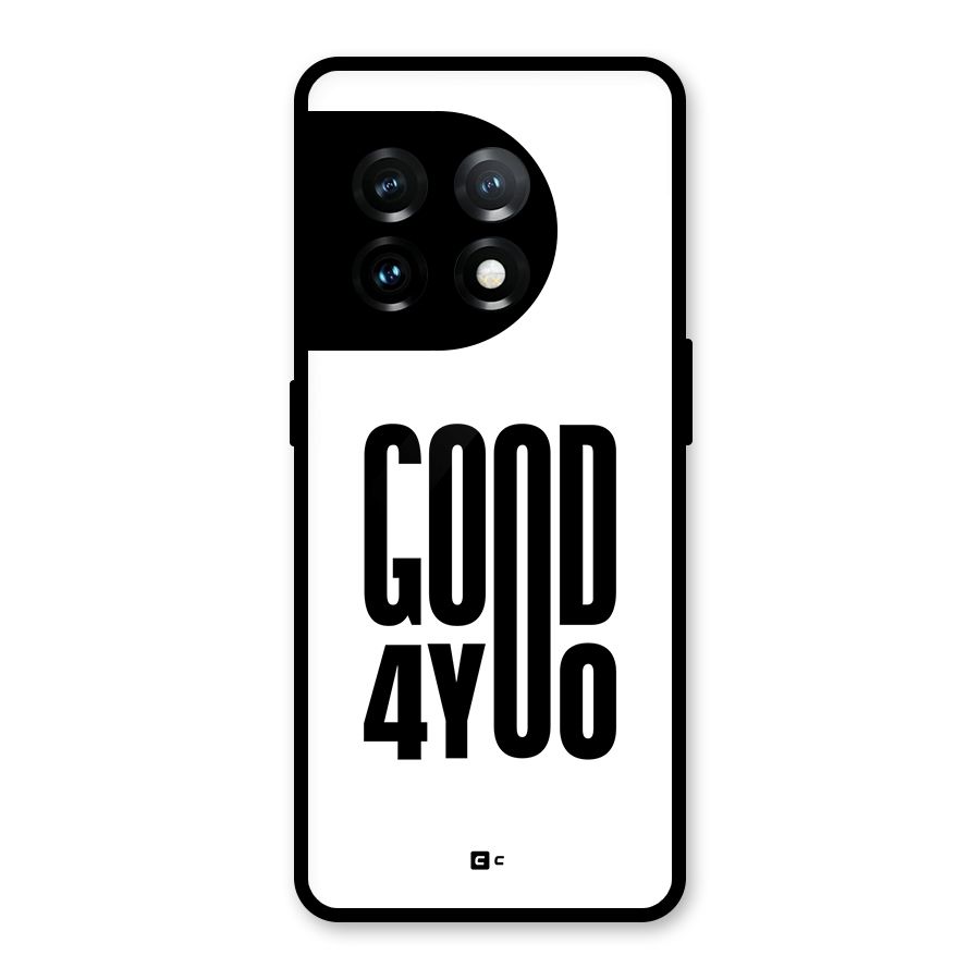 Good For You Glass Back Case for OnePlus 11