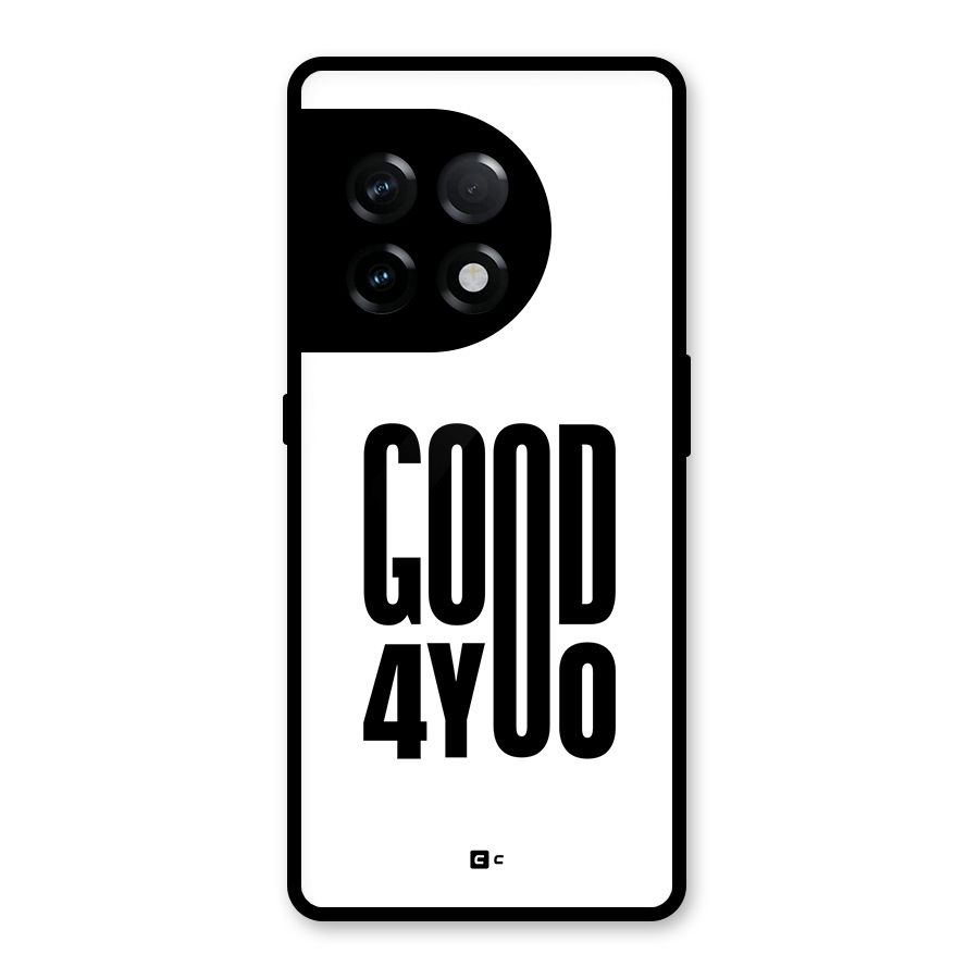 Good For You Glass Back Case for OnePlus 11R
