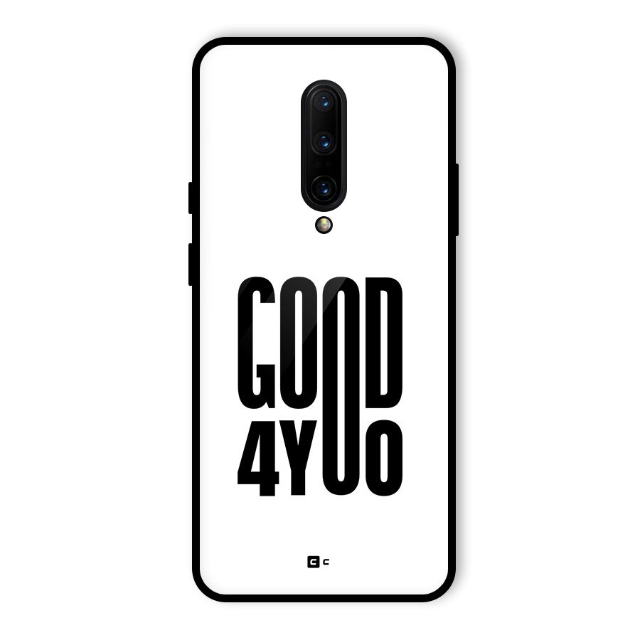 Good For You Glass Back Case for OnePlus 7 Pro