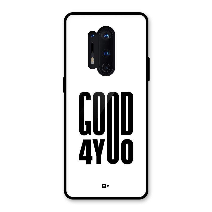 Good For You Glass Back Case for OnePlus 8 Pro