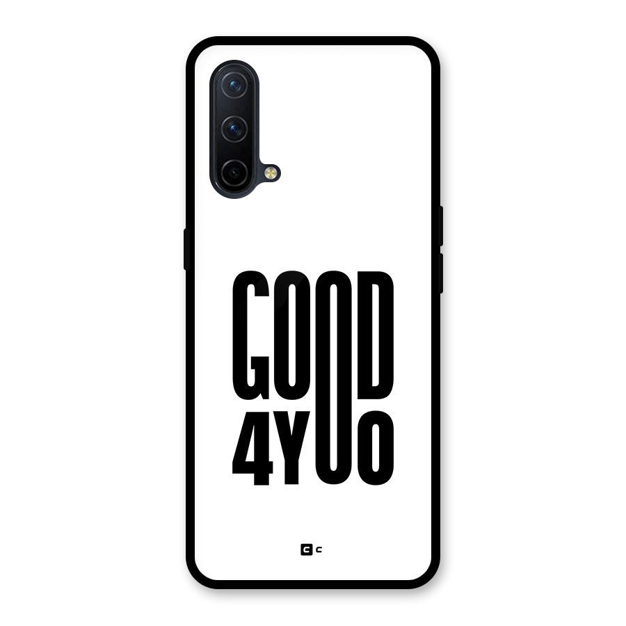 Good For You Glass Back Case for OnePlus Nord CE 5G