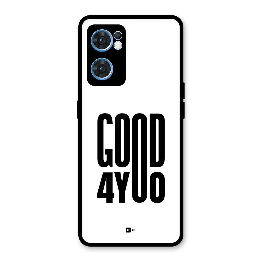 Good For You Glass Back Case for Oppo Reno7 5G