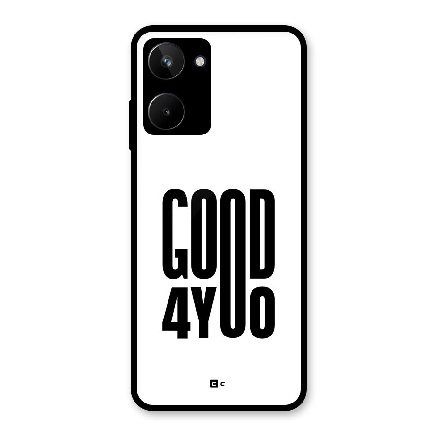 Good For You Glass Back Case for Realme 10