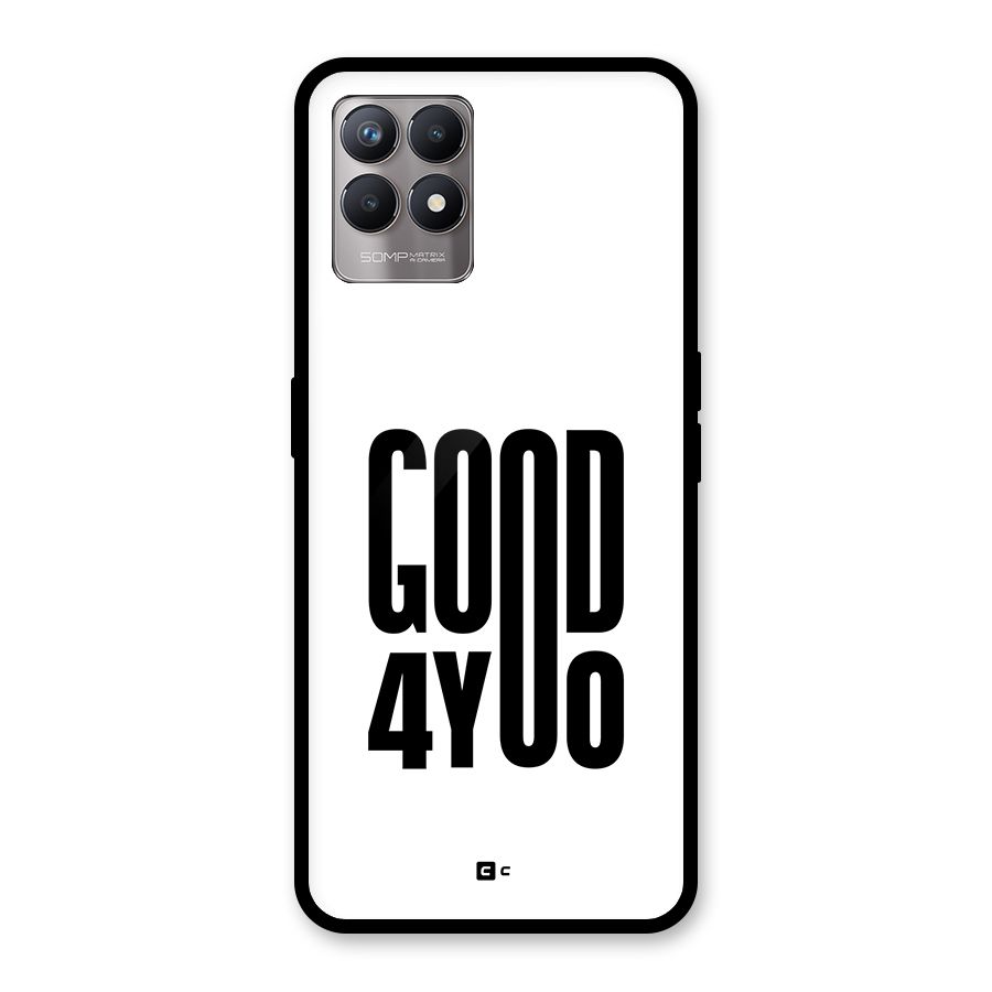Good For You Glass Back Case for Realme 8i