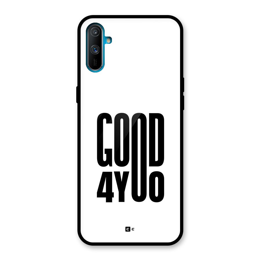 Good For You Glass Back Case for Realme C3