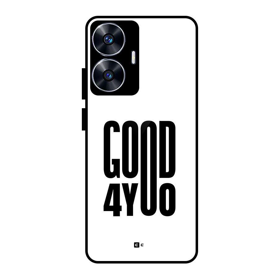 Good For You Glass Back Case for Realme Narzo N55