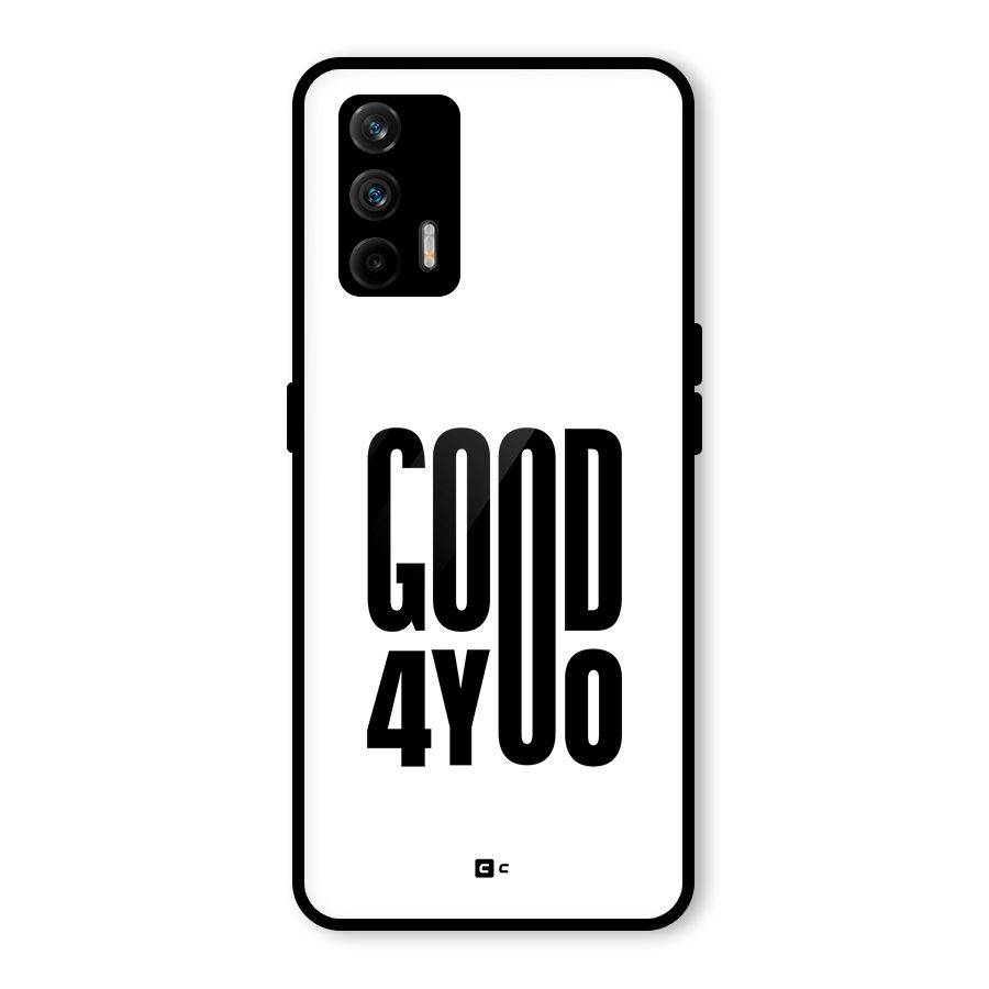 Good For You Glass Back Case for Realme X7 Max