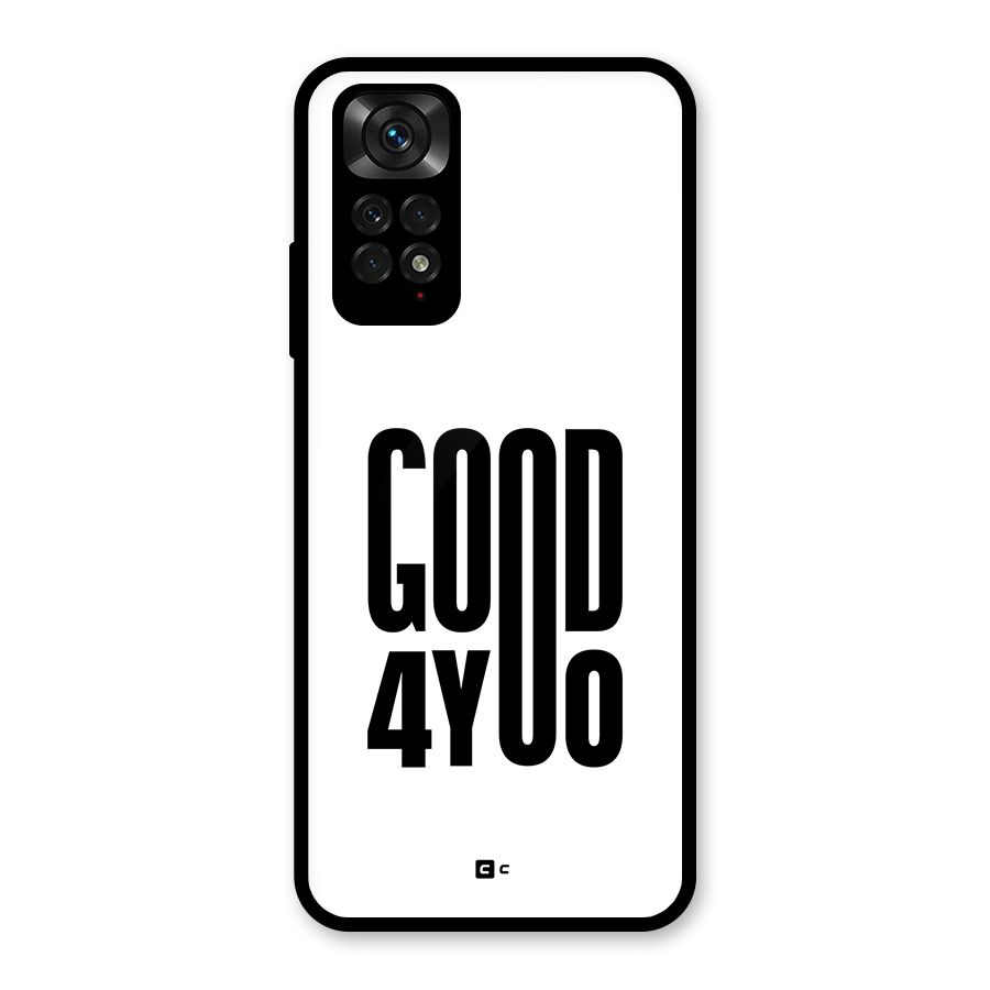 Good For You Glass Back Case for Redmi Note 11S