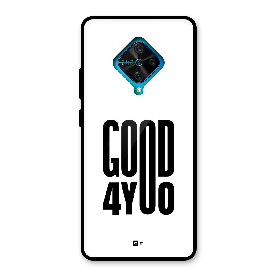 Good For You Glass Back Case for Vivo S1 Pro