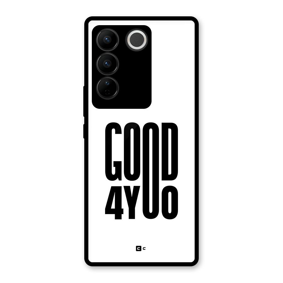 Good For You Glass Back Case for Vivo V27
