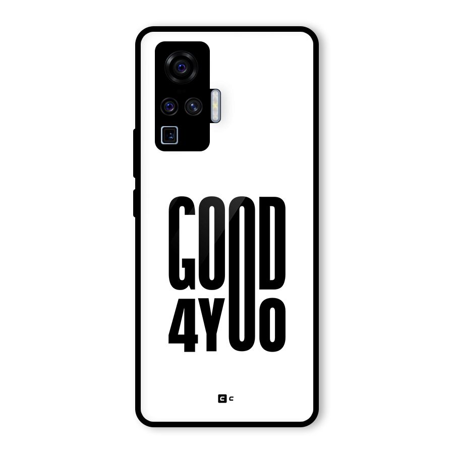 Good For You Glass Back Case for Vivo X50 Pro