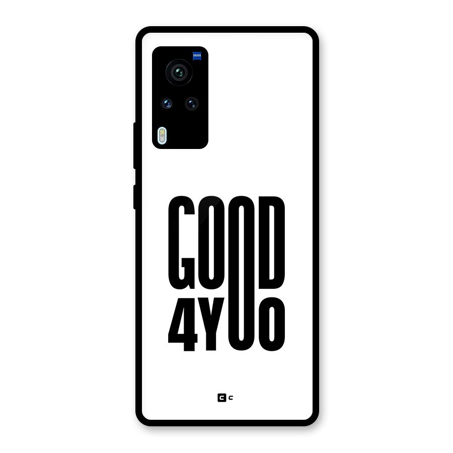 Good For You Glass Back Case for Vivo X60 Pro