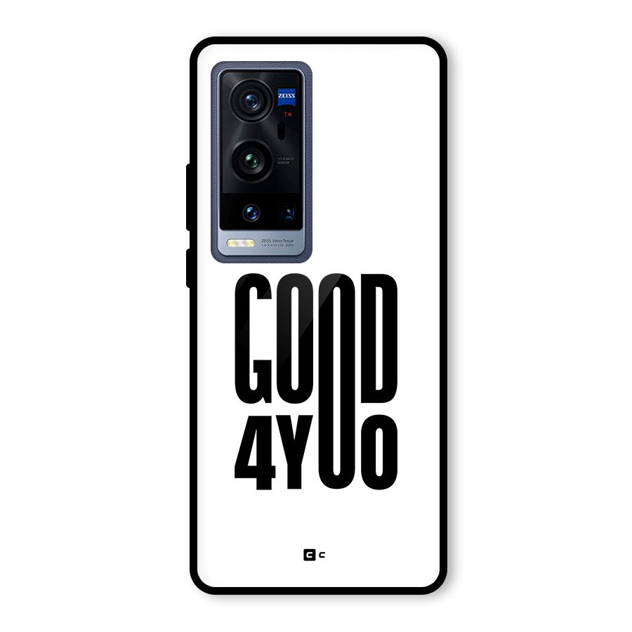 Good For You Glass Back Case for Vivo X60 Pro Plus