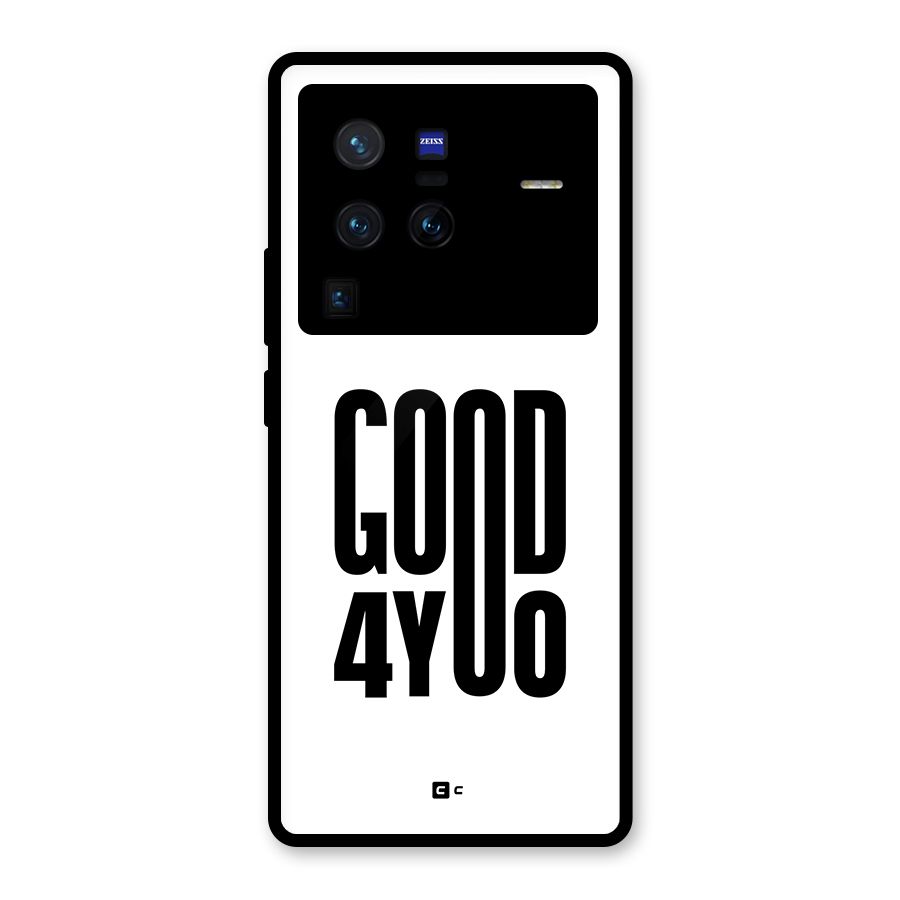 Good For You Glass Back Case for Vivo X80 Pro