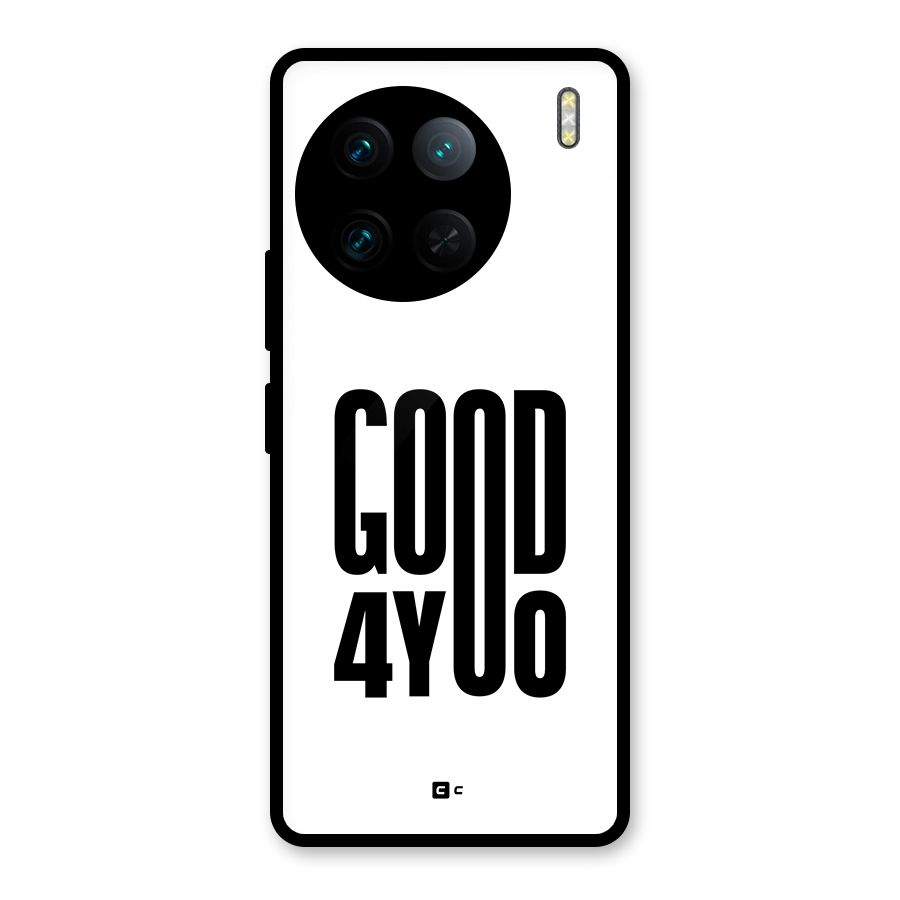 Good For You Glass Back Case for Vivo X90 Pro