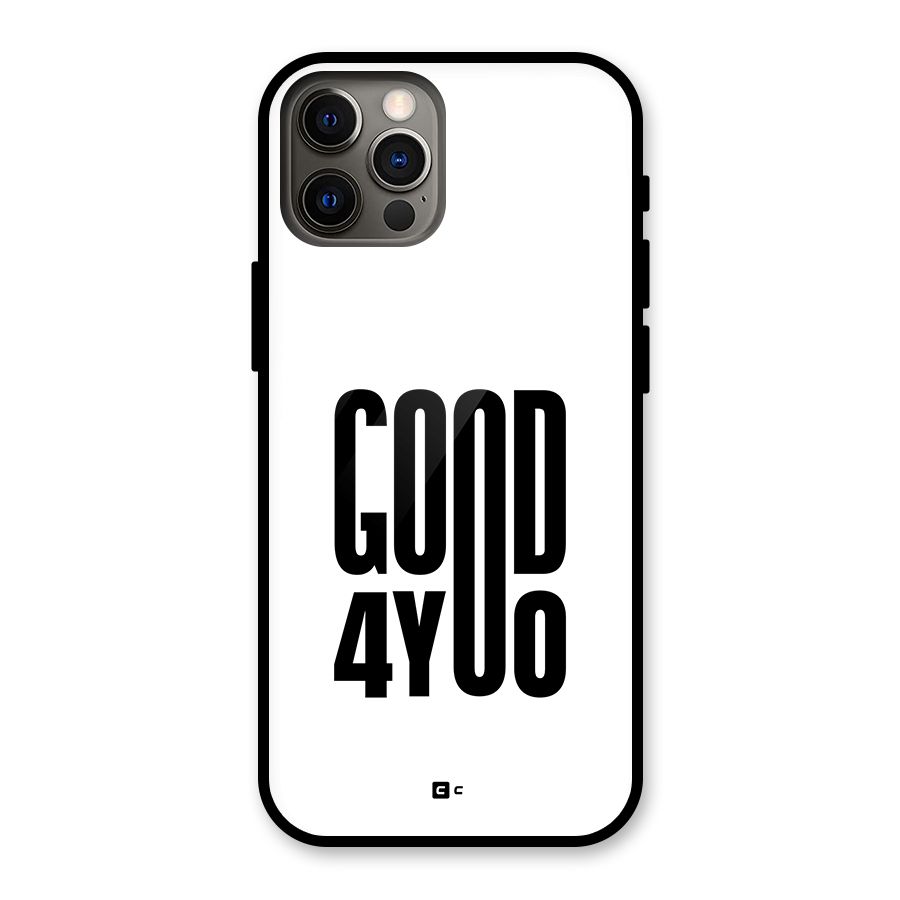 Good For You Glass Back Case for iPhone 12 Pro