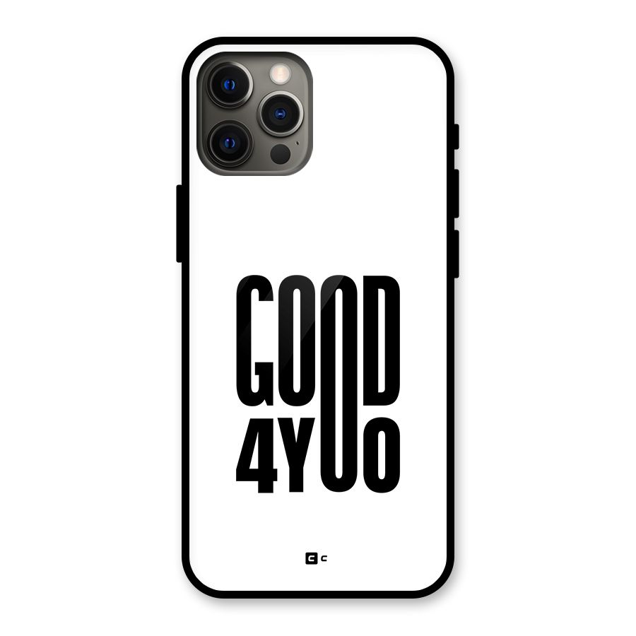 Good For You Glass Back Case for iPhone 12 Pro Max
