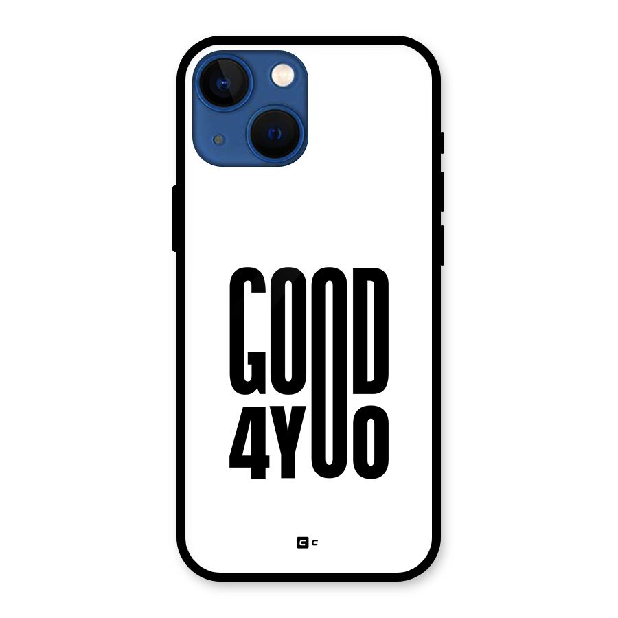 Good For You Glass Back Case for iPhone 13 Mini