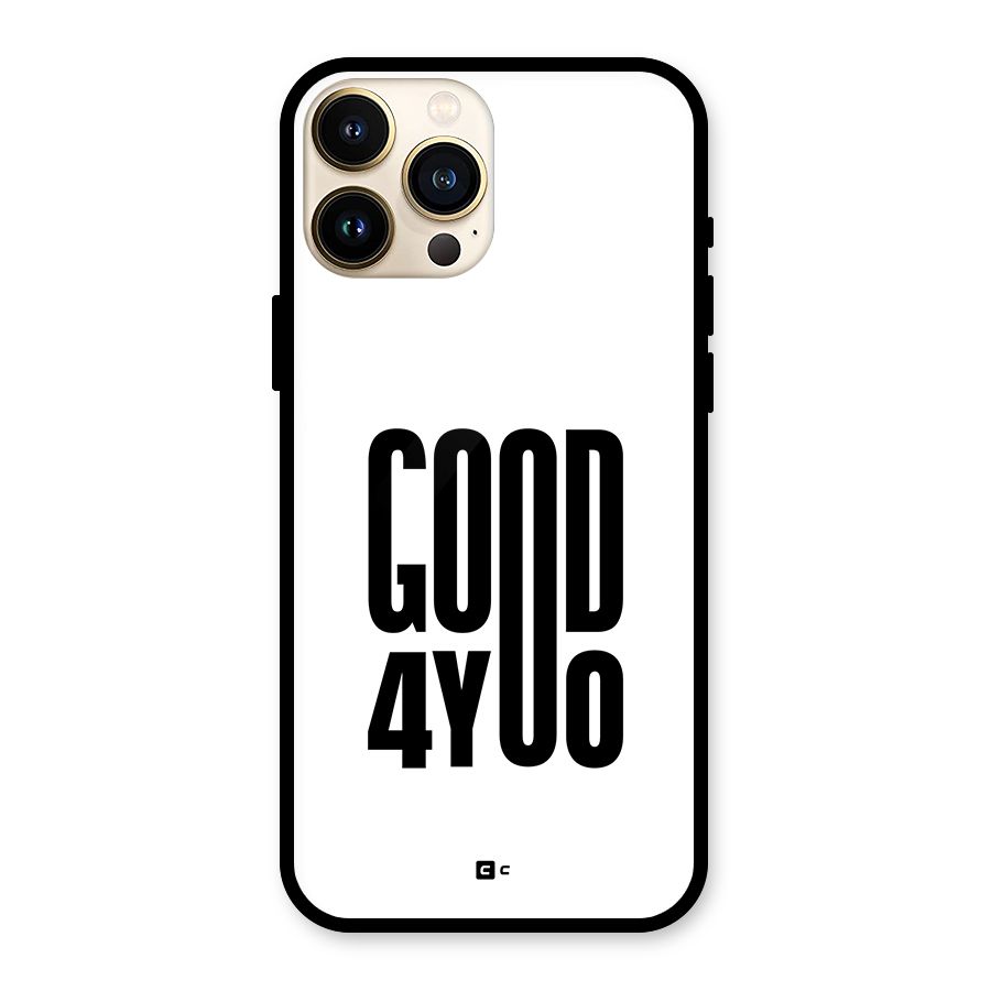 Good For You Glass Back Case for iPhone 13 Pro Max