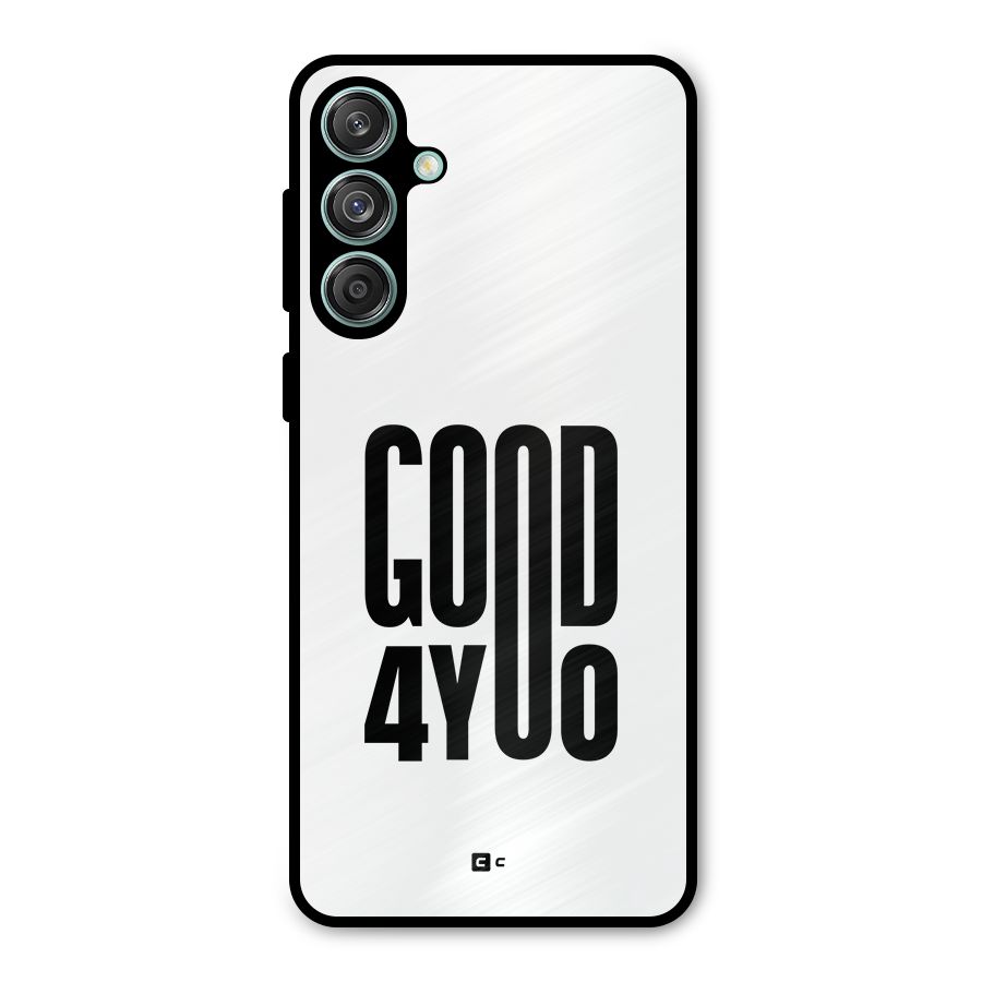 Good For You Metal Back Case for Galaxy M55 5G