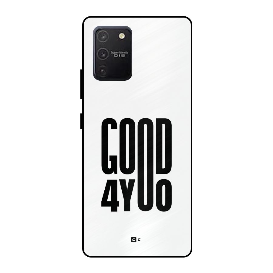 Good For You Metal Back Case for Galaxy S10 Lite