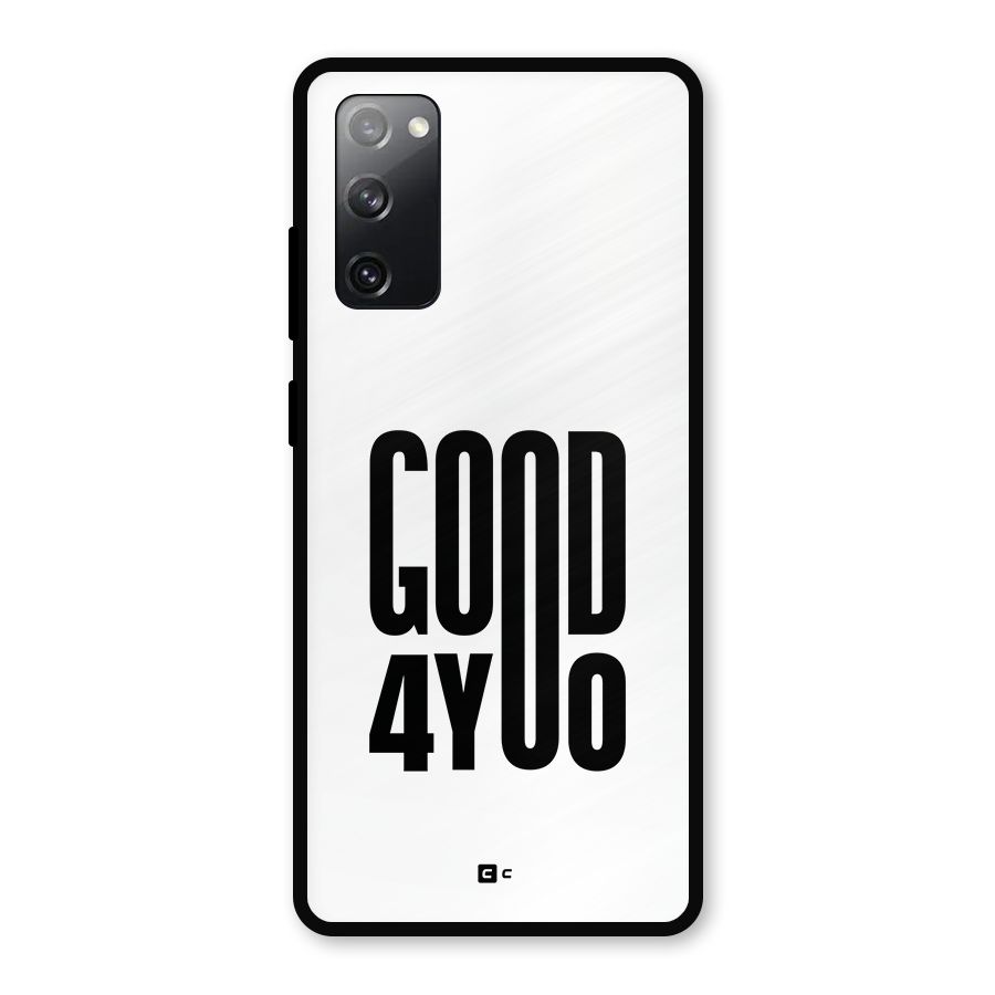 Good For You Metal Back Case for Galaxy S20 FE