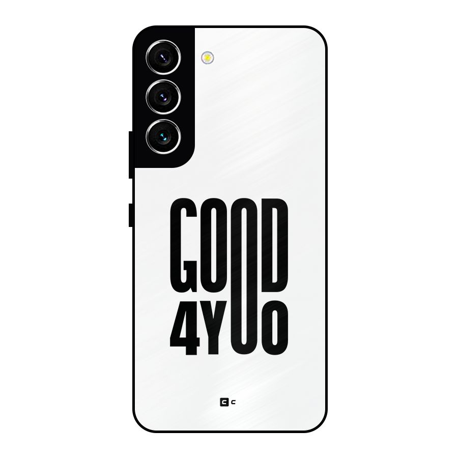 Good For You Metal Back Case for Galaxy S22 5G