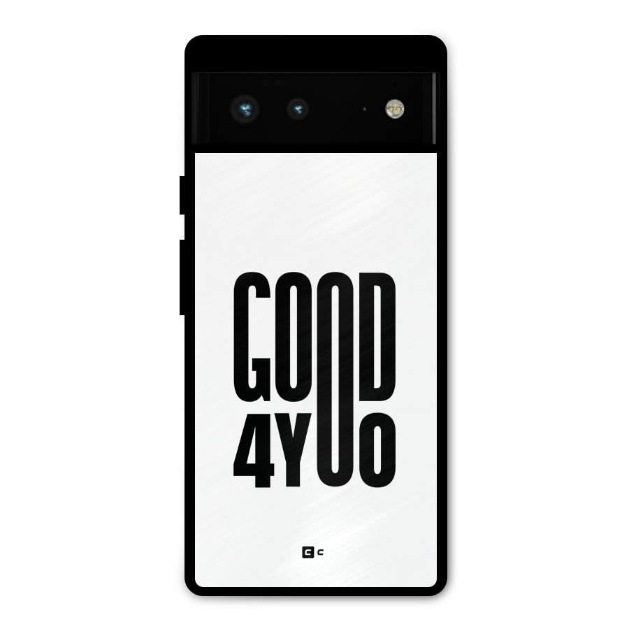 Good For You Metal Back Case for Google Pixel 6