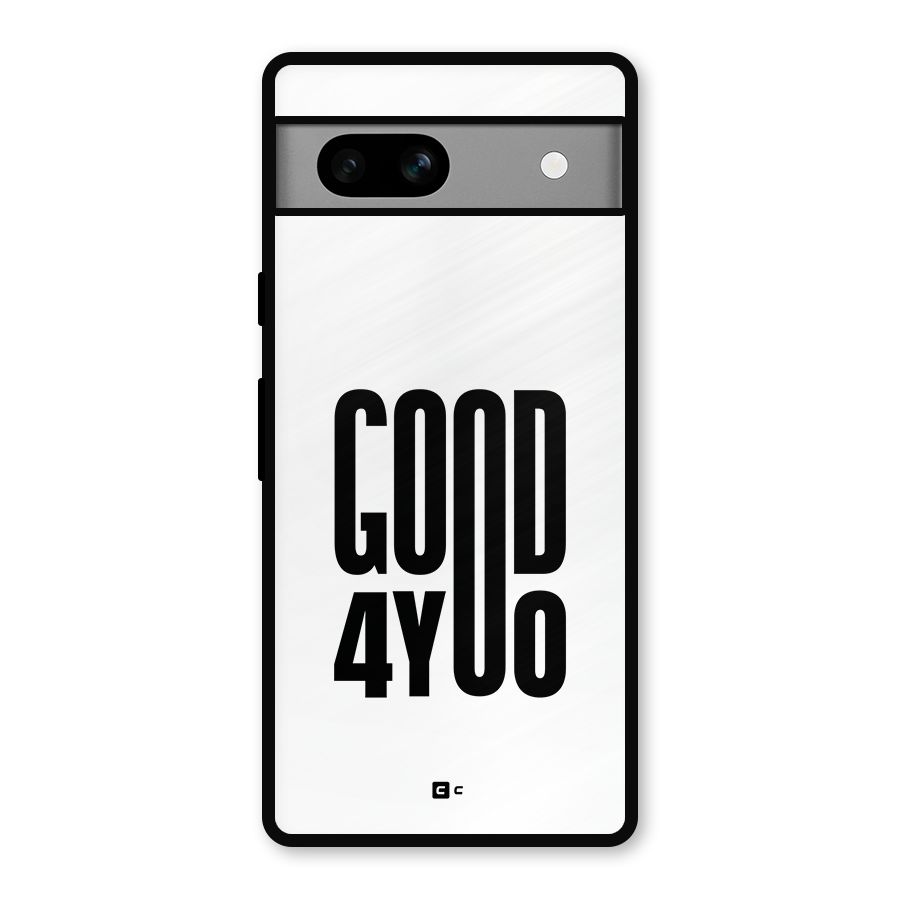 Good For You Metal Back Case for Google Pixel 7a