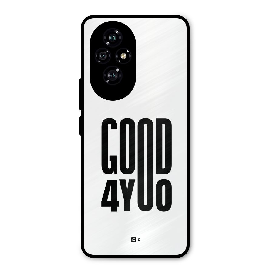 Good For You Metal Back Case for Honor 200