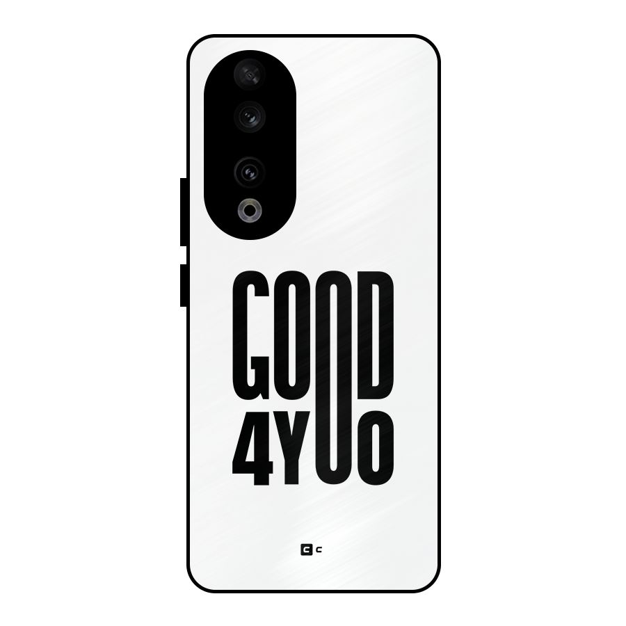 Good For You Metal Back Case for Honor 90