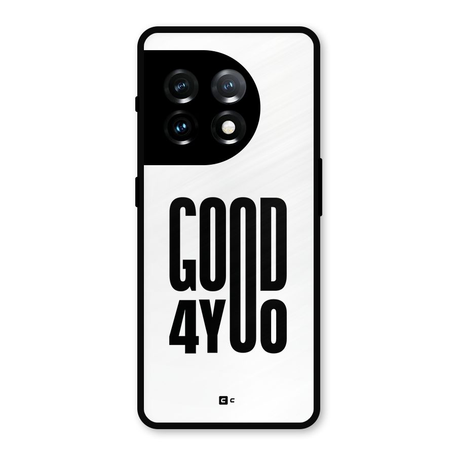 Good For You Metal Back Case for OnePlus 11