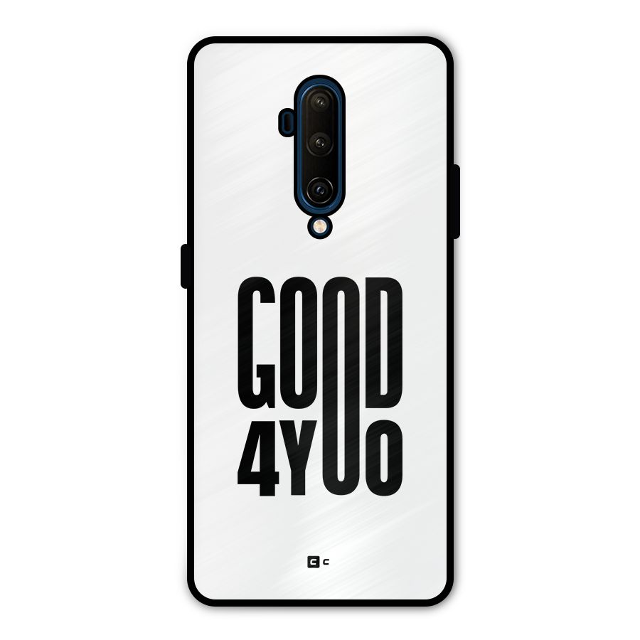 Good For You Metal Back Case for OnePlus 7T Pro