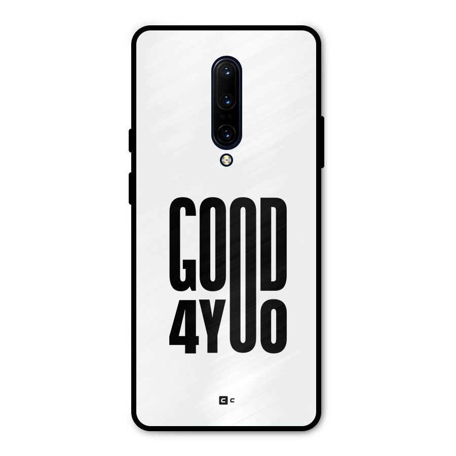 Good For You Metal Back Case for OnePlus 7 Pro