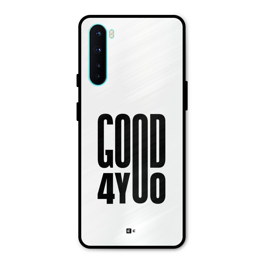 Good For You Metal Back Case for OnePlus Nord