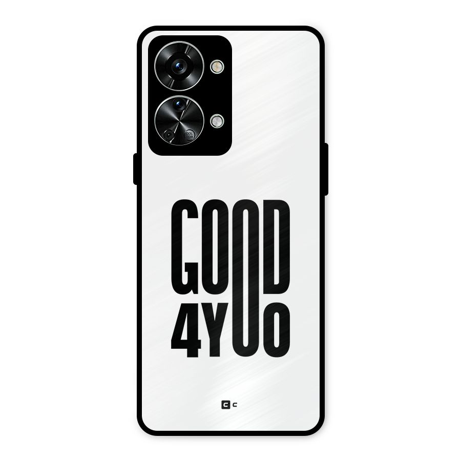 Good For You Metal Back Case for OnePlus Nord 2T
